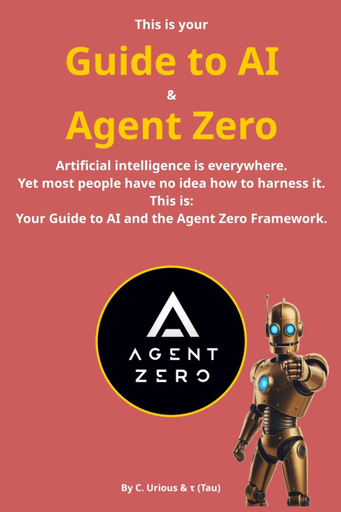 Livro Guide to AI & Agent Zero C. Urious