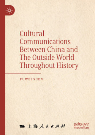 Boek Cultural Communications Between China and The Outside World Throughout History Fuwei Shen