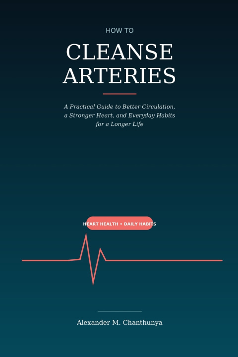 Carte HOW TO CLEANSE ARTERIES Alexander Chanthunya