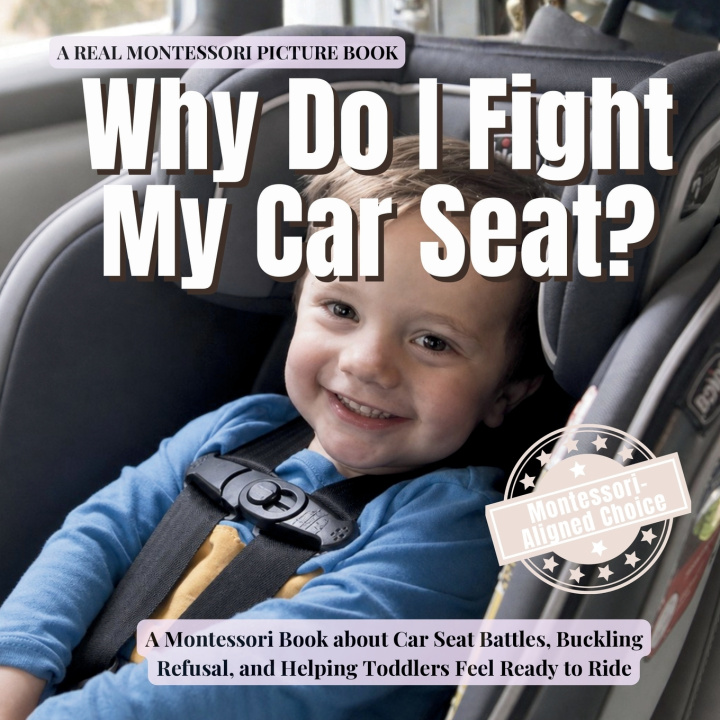 Könyv Why Do I Fight My Car Seat? BoonHouse Publishing