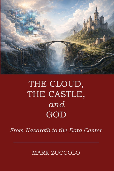 Książka The Cloud, the Castle, and God Mark R. Zuccolo PhD