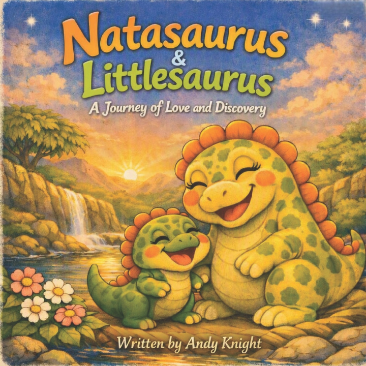 Könyv Natasaurus & Littlesaurus Andy Knight