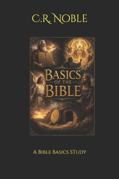 Książka Basics of the Bible C.R. Noble