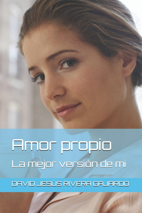 Libro Amor propio DAVID JESÚS RIVERA GAJARDO