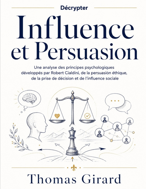 Kniha Décrypter Influence et Persuasion Thomas Girard