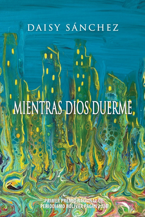 Libro Mientras Dios Duerme Daisy Sánchez Collazo