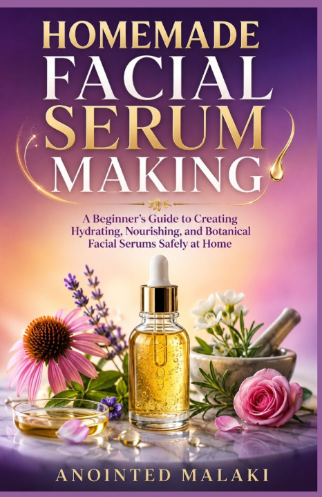 Książka HOMEMADE FACIAL SERUM MAKING ANOINTED MALAKI