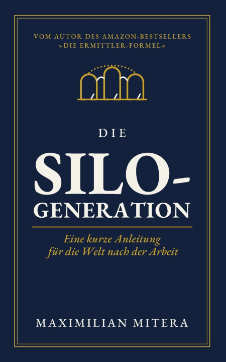 Kniha Die Silo-Generation Maximilian Mitera
