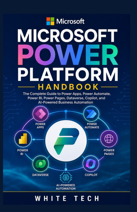 Kniha Microsoft Power Platform Handbook white tech