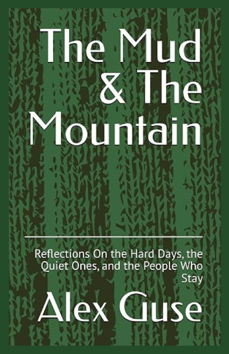 Knjiga THE MUD & THE MOUNTAIN Alex Guse
