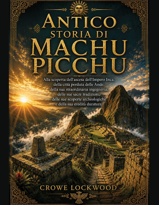 Buch Antico Storia di Machu Picchu CROWE LOCKWOOD