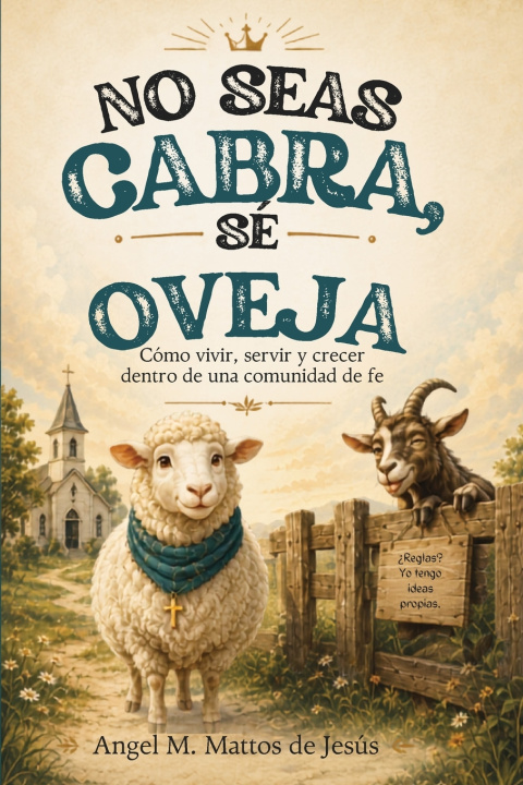Livro No seas cabra, sé oveja ANGEL M MATTOS DE JESÚS