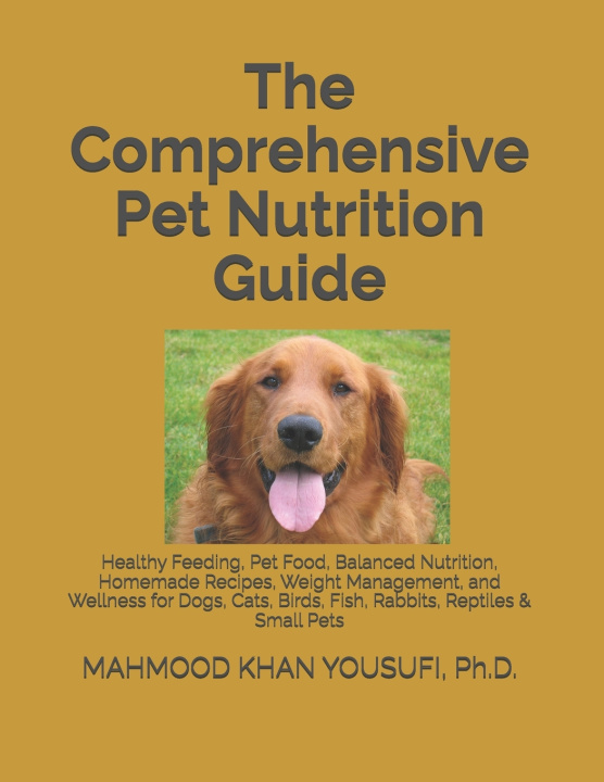 Kniha The Comprehensive Pet Nutrition Guide MAHMOOD KHAN YOUSUFI Ph.D.