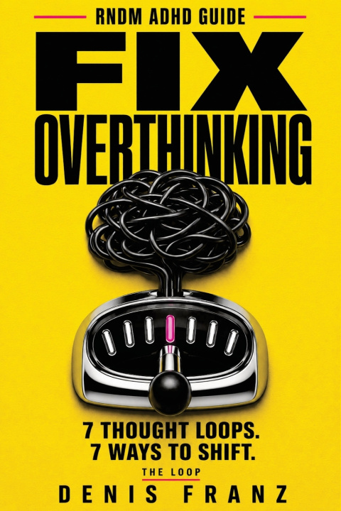 Buch Fix Overthinking (The Loop) a RNDM Guide
