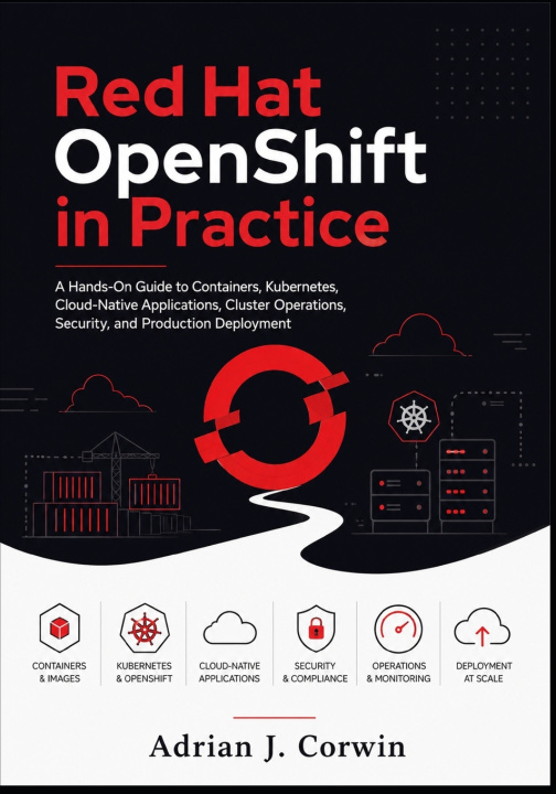 Kniha Red Hat OpenShift in Practice Adrian J. Corwin