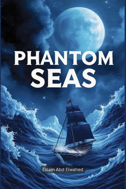 Libro Phantom Seas Eslam Abd Elwahed