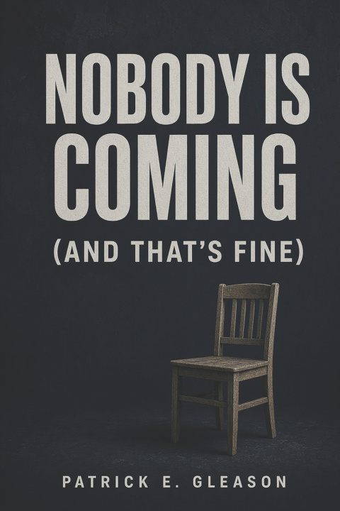 Buch Nobody Is Coming (and that's fine) Patrick E Gleason