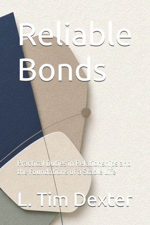 Kniha Reliable Bonds L. Tim Dexter