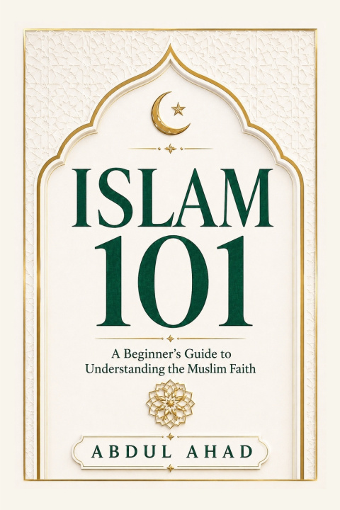 Könyv Islam 101 Abdul Ahad