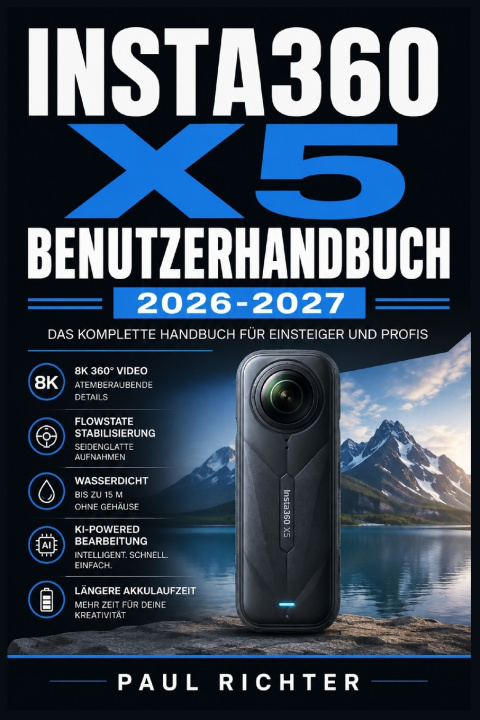 Buch Insta360 X5 Benutzerhandbuch 2026-2027 Paul Richter