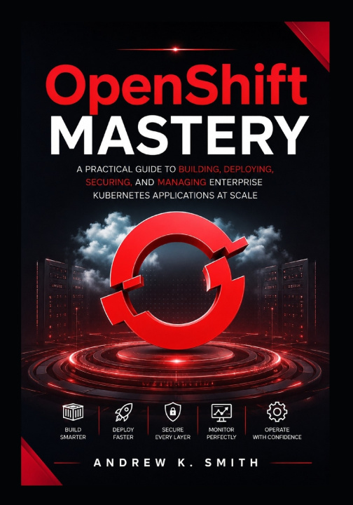 Könyv OpenShift Mastery ANDREW K. SMITH