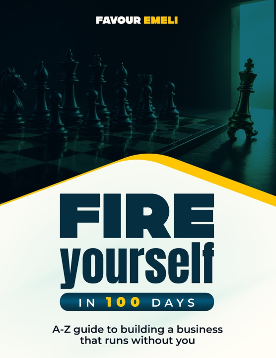 Knjiga Fire Yourself In 100 Days Favour Emeli