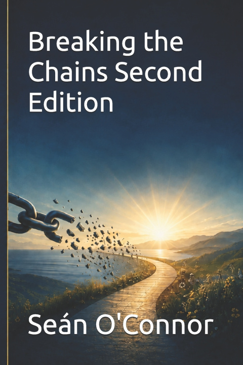 Kniha Breaking the Chains Second Edition Seán O'Connor