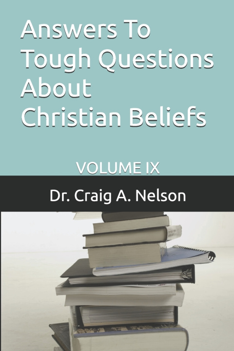 Kniha Answers To Tough Questions About Christian Beliefs Craig A. Nelson