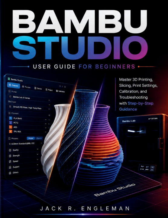 Kniha Bambu Studio User Guide for Beginners Jack R. Engleman
