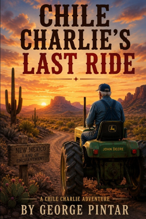 Libro CHILE CHARLIE'S LAST RIDE George Pintar