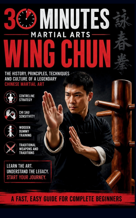 Könyv Wing Chun 30 Minutes Martial Arts