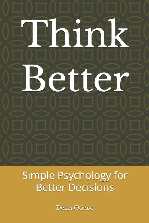 Libro Think Better Denis Otieno