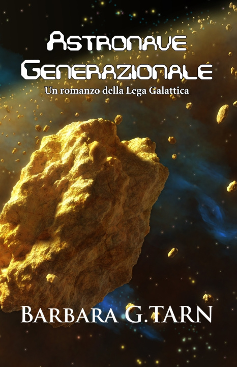 Libro Astronave Generazionale Barbara G.Tarn