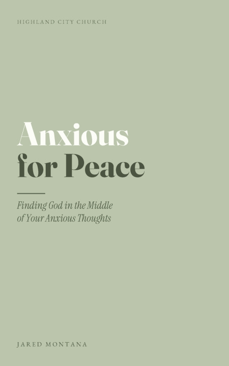 Könyv Anxious for Peace Jared Montana