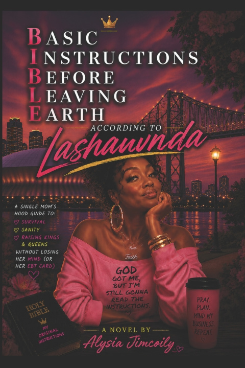 Knjiga Basic Instructions Before Leaving Earth According to Lashawnda Alysia J