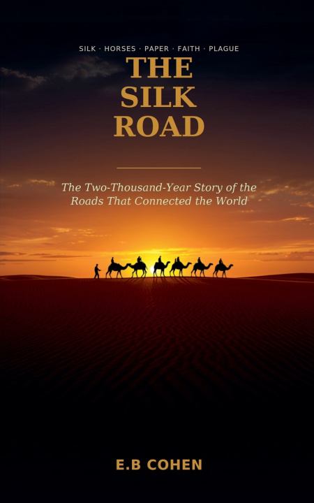 Buch The Silk Road E.B Cohen