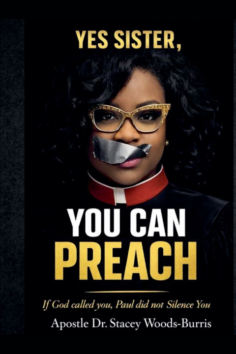 Książka Yes Sister, YOU CAN PREACH Stacey Woods-Burris
