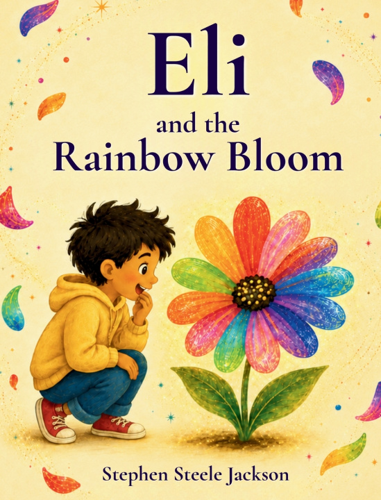 Libro Eli and the Rainbow Bloom Stephen Steele Jackson