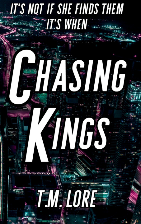 Könyv Chasing Kings T.M. Lore