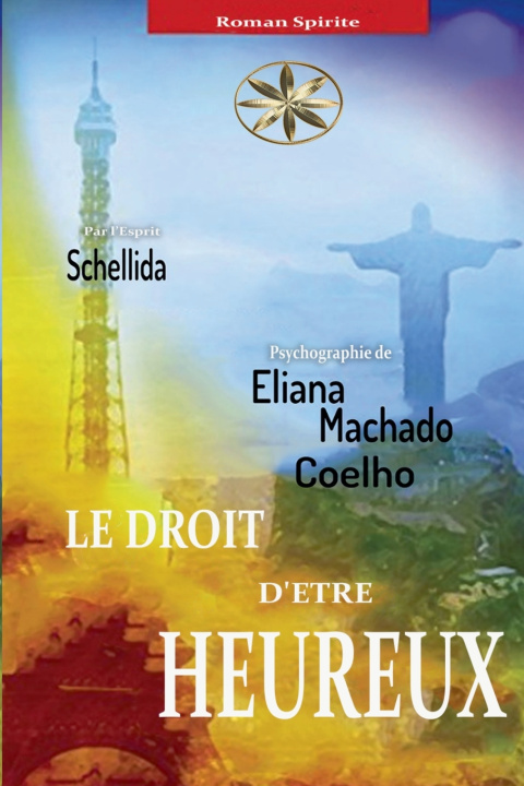 Könyv Le droit d'être heureux Eliana Machado Coelho