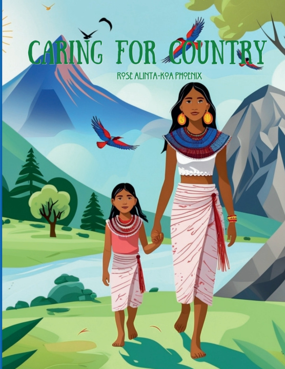 Knjiga Caring For Country Rose Alinta-Koa Phoenix