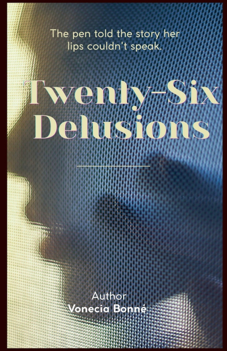 Kniha Twenty-Six Delusions Vonecia Bonné