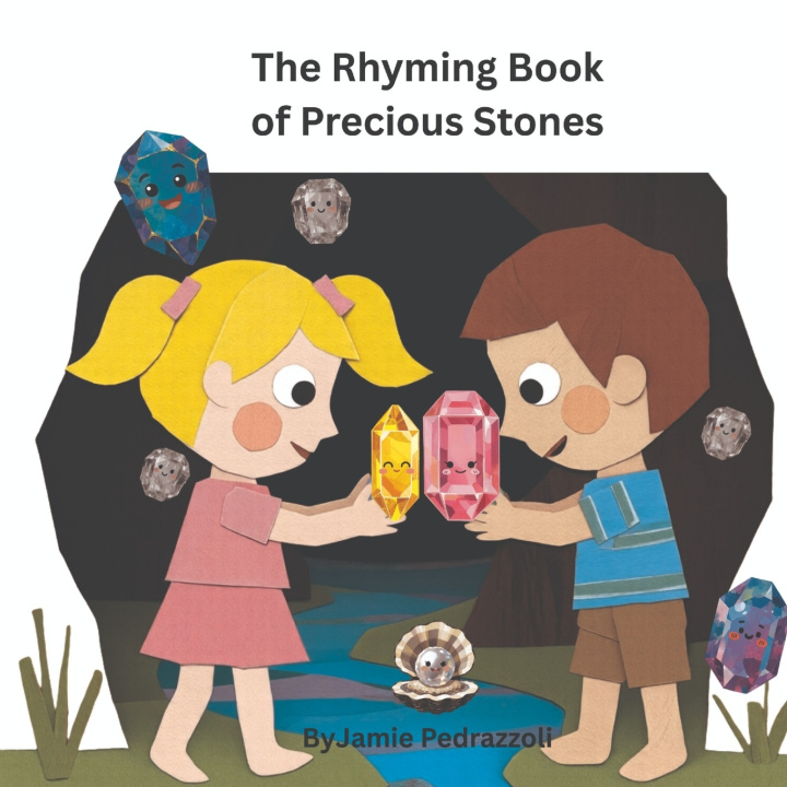 Könyv The Rhyming Book of Precious Stones Jamie Pedrazzoli