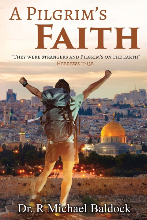 Knjiga A Pigim's Faith Dr. R Michael Baldock