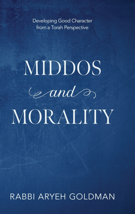 Kniha Middos and Morality Aryeh Goldman