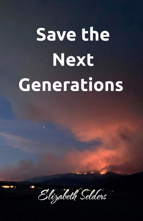 Libro Save the Next Generations Elizabeth Selders