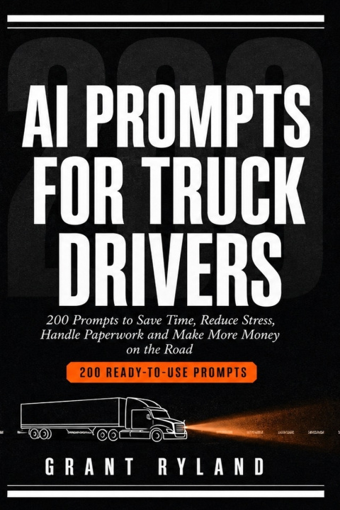Libro AI Prompts for Truck Drivers Grant Ryland