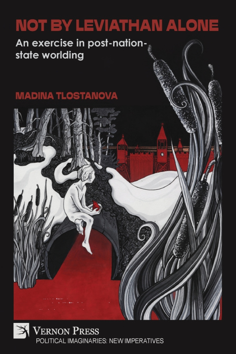 Libro Not by Leviathan alone Madina Tlostanova