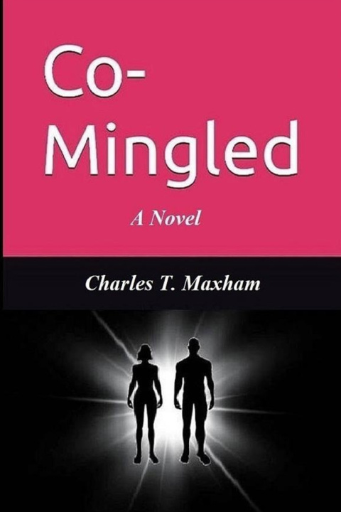 Knjiga Co-Mingled Charles T. Maxham
