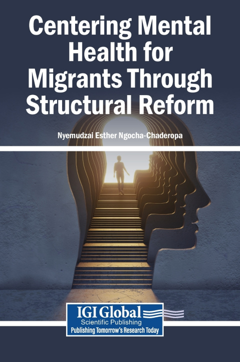 Boek Centering Mental Health for Migrants Through Structural Reform Nyemudzai Esther Ngocha-Chaderopa